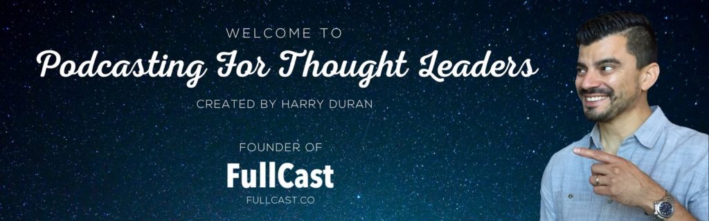 Podcasting For Thought Leaders