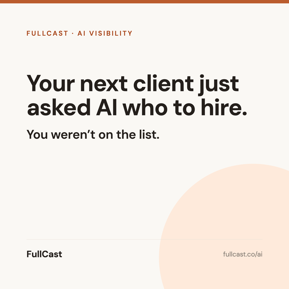 FullCast · AI Visibility — Your next client just asked AI who to hire.